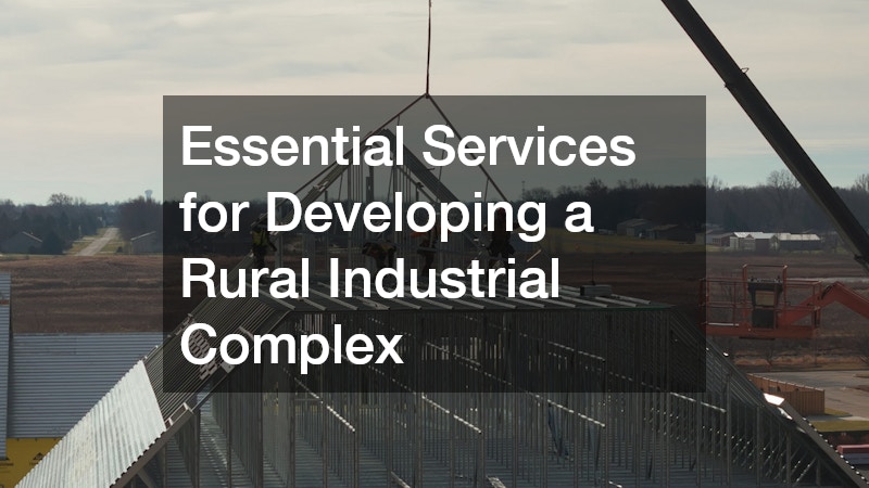 Essential Services for Developing a Rural Industrial Complex