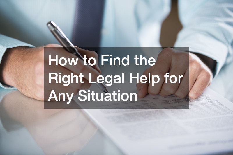How to Find the Right Legal Help for Any Situation